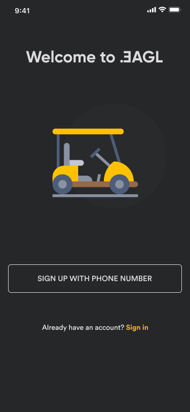 Eagl mobile app welcome screen: a yellow golf cart illustration, a Sign up with phone number button and a Sign in link.