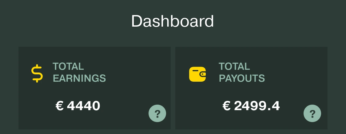 From the Dashboard: Total earnings and Payouts, each with a question-mark help icon.