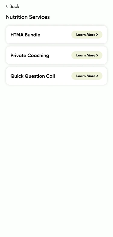 Nutrition Services screen: three services, HTMA Bundle, Private Coaching and Quick Question Call, each with a Learn More button.